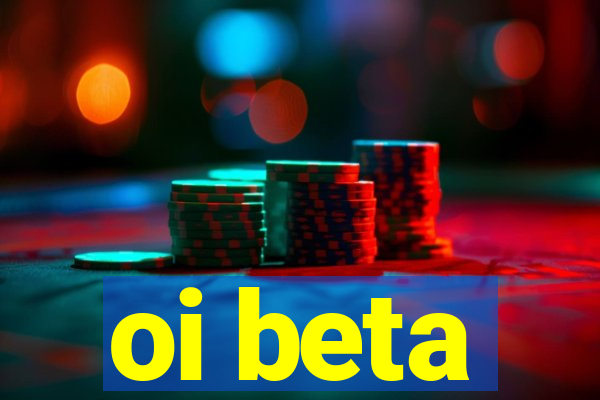 oi beta